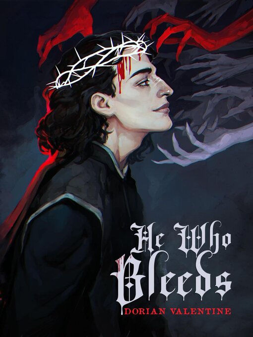 Title details for He Who Bleeds by Dorian Valentine - Wait list